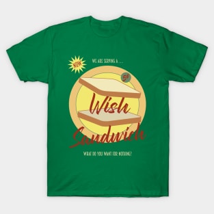 Wish Sandwich T-Shirt